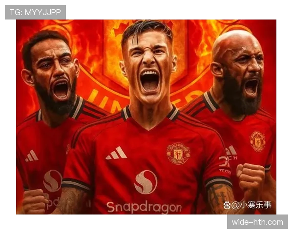 拉什福德优化进攻站位，助力球队锋线实力大幅提升